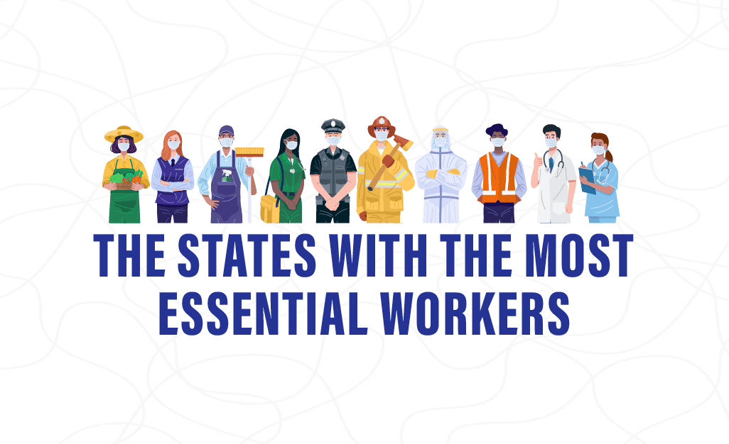 The states with the most essential workers